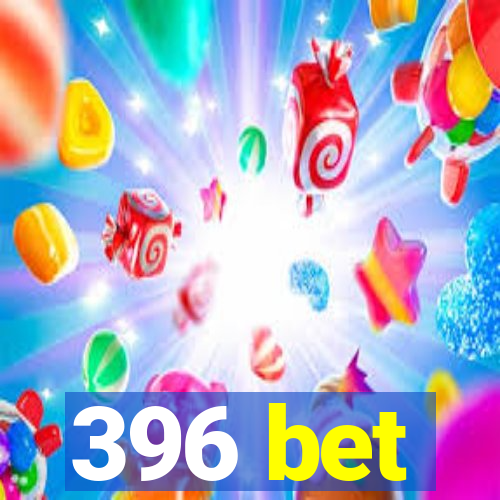 396 bet